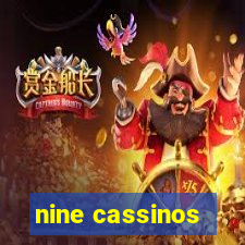 nine cassinos